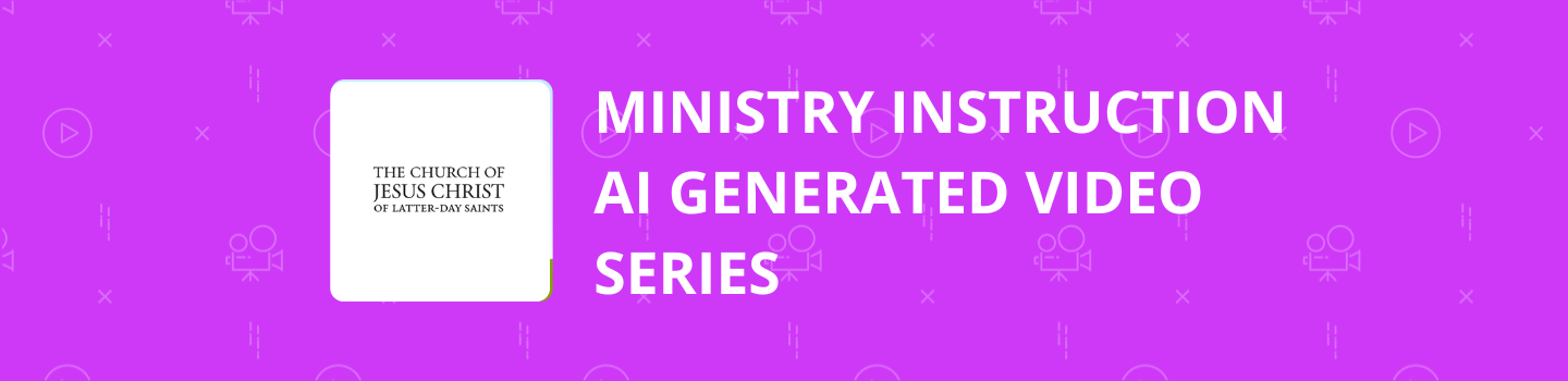 Ministry Instruction AI Generated Video Series