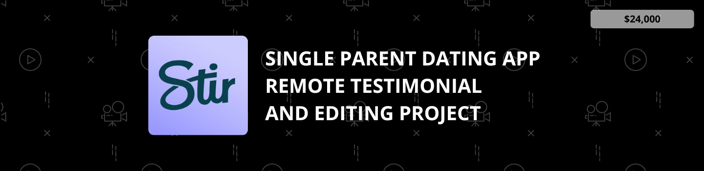 Single Parent Dating App Remote Testimonial and Editing Project