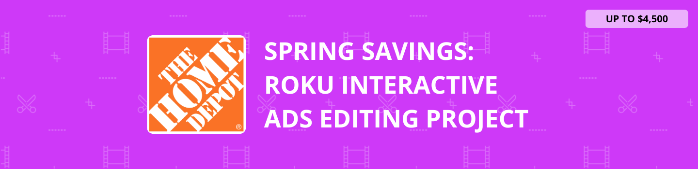 Spring Savings: Roku Interactive Ads Editing Project