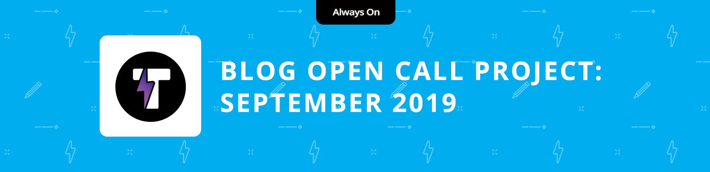 Tongal Blog Open Call Project September 2019