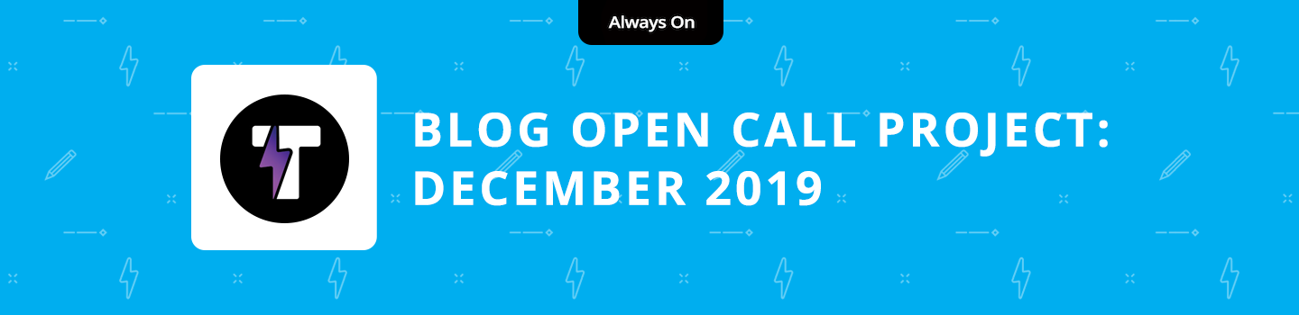 Tongal Blog Open Call Project December 2019