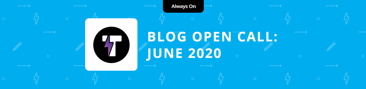 Tongal Blog Open Call Project June 2020