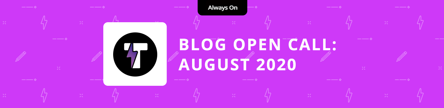 Tongal Blog Open Call Project August 2020