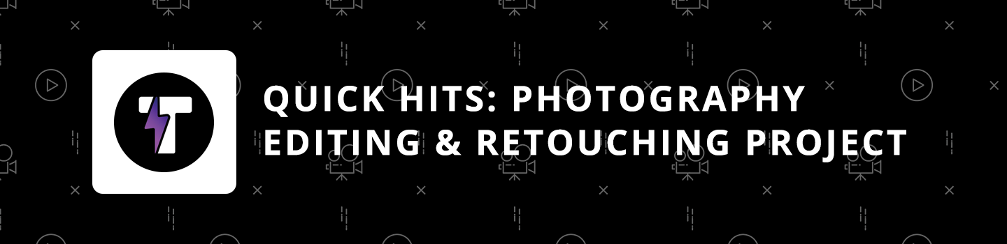 Quick Hits: Holiday Photography Editing & Retouching Project
