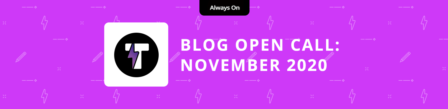 Tongal Blog Open Call Project November 2020