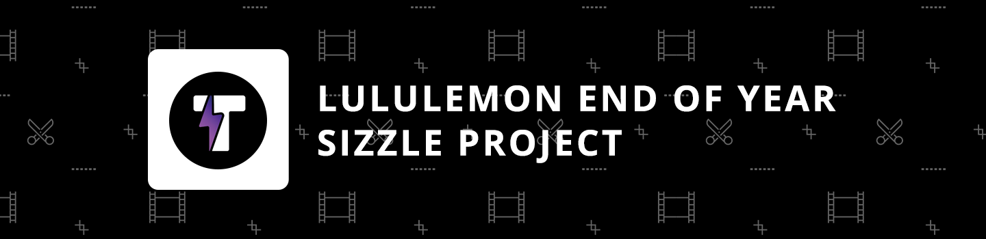 lululemon End of Year Sizzle Project