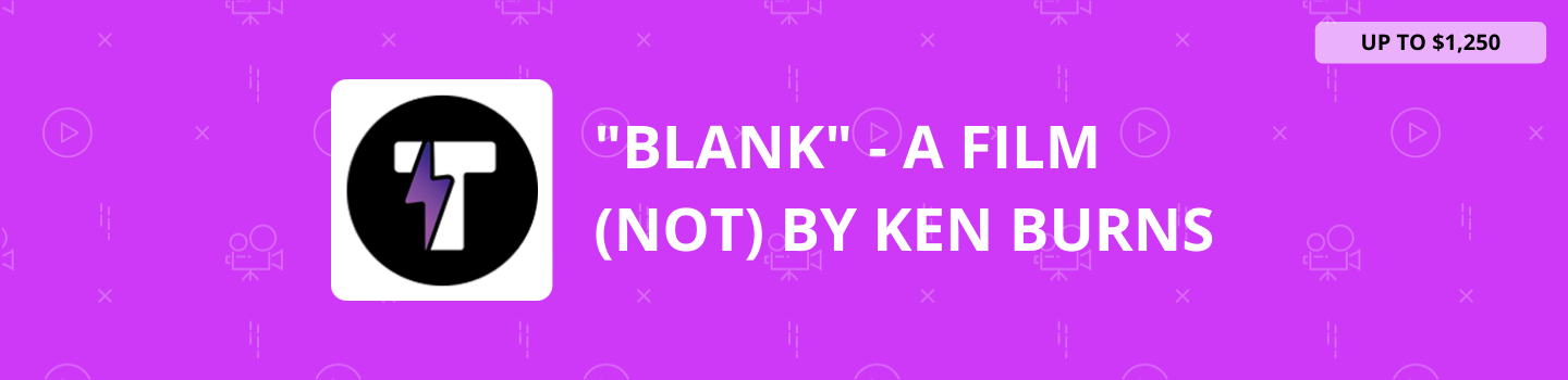 "Blank" - A Film (not) By Ken Burns"