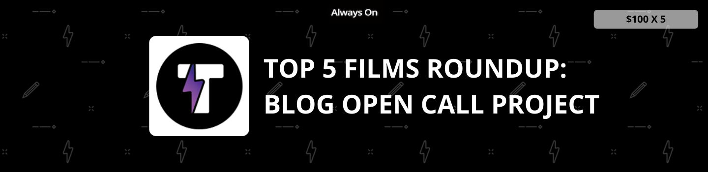 Top 5 Films Roundup: Blog Open Call Project