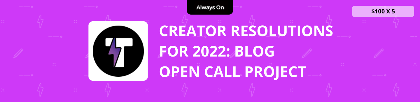 Creator Resolutions for 2022: Blog Open Call Project