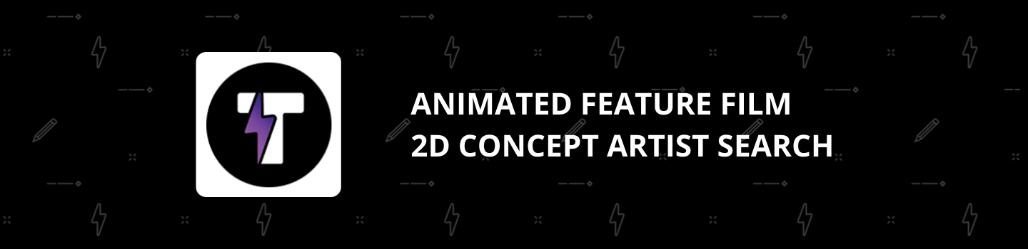 Animated Feature Film 2D Concept Artist Search