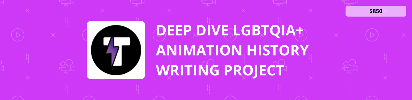 Deep Dive LGBTQIA+ Animation History Writing Project