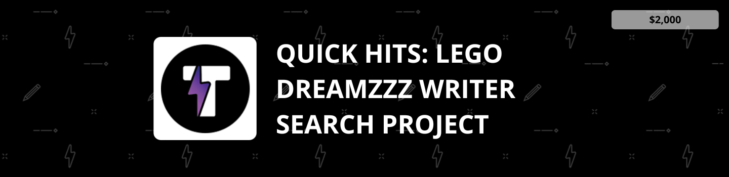 Quick Hits: LEGO DREAMZzz Writer Search Project