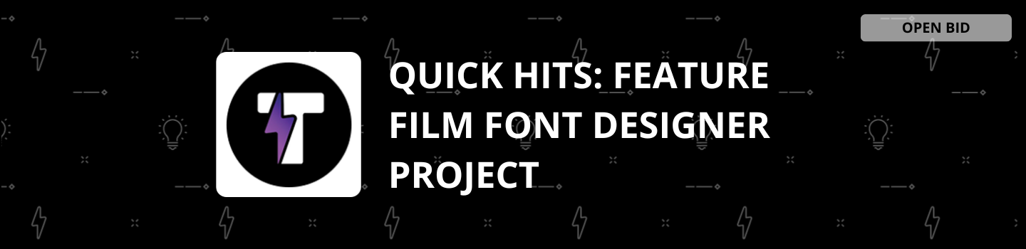 Quick Hits: Feature Film Font Designer Project
