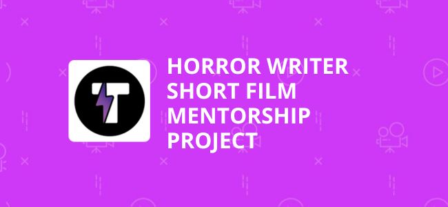 Horror Writer Short Film Mentorship Project for Tongal