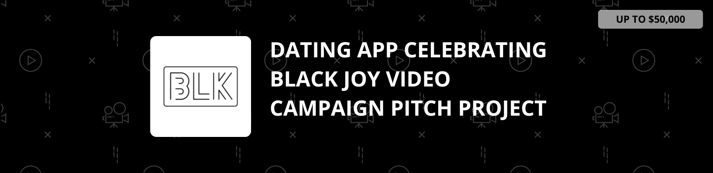 Dating App: Celebrating Black Joy Broadcast Campaign Pitch Project