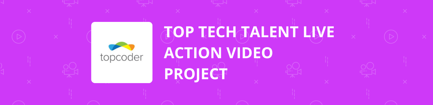 Top Tech Talent Live Action Video Project