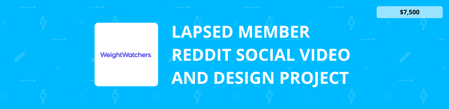 Lapsed Member Reddit Social Video and Design Project