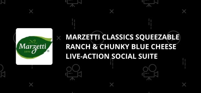 Marzetti Classics Squeezable Dressings Social Video Project for Marzetti