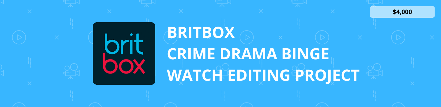 BritBox Crime Drama Binge Watch Editing Project