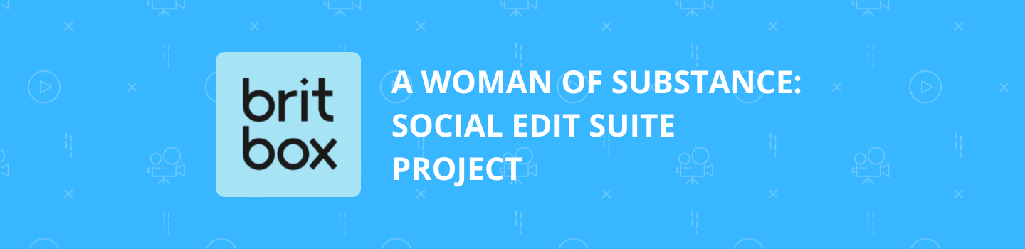 A Woman of Substance: Social Edit Suite Project