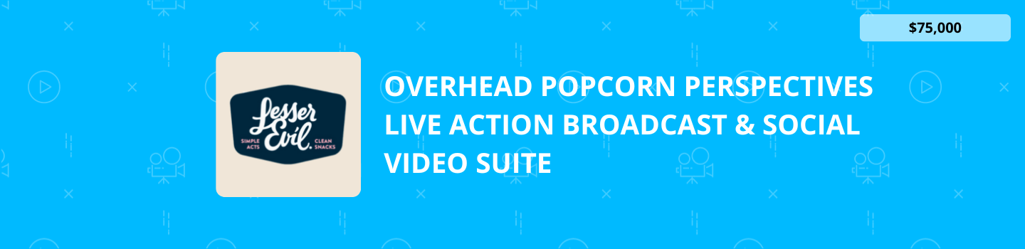 Overhead Popcorn Perspectives Live Action Broadcast & Social Video Suite