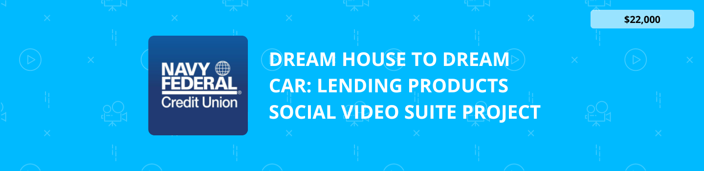 Dream House to Dream Car: Lending Products Social Video Suite Project