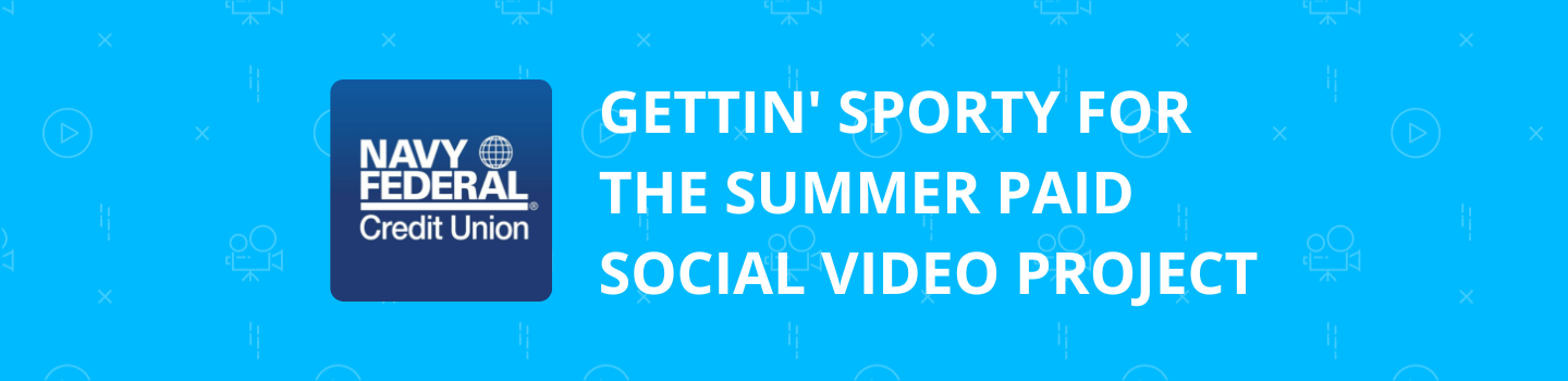 Gettin' Sporty for the Summer Paid Social Video Project