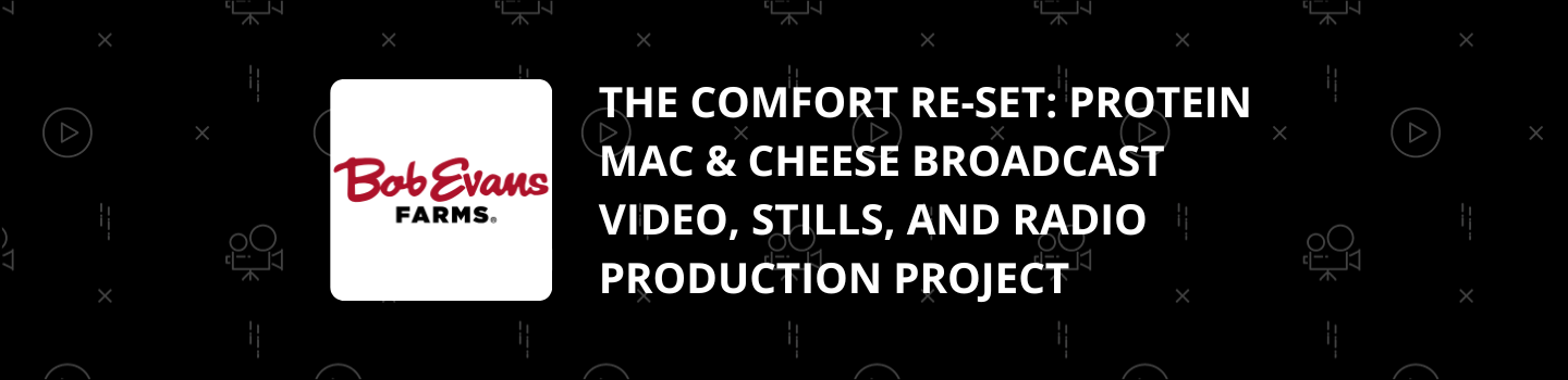 The Comfort Re-Set: Protein Mac & Cheese Broadcast Video, Stills, and Radio Production Project