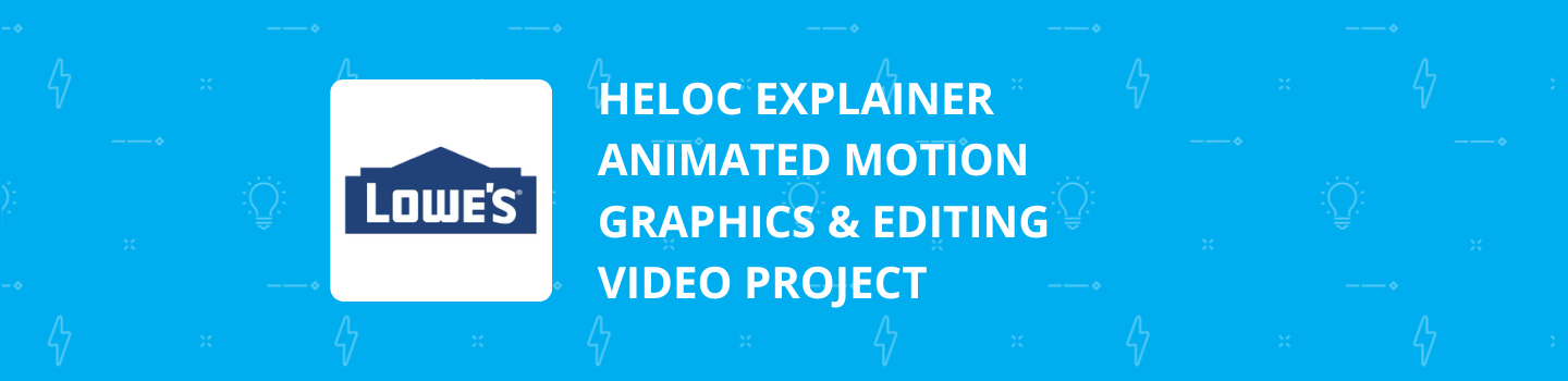 HELOC Explainer Animated Motion Graphics & Editing Video Project