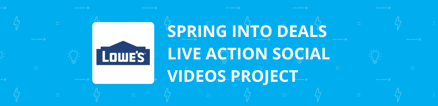 Spring Into Deals Live Action Social Videos Project