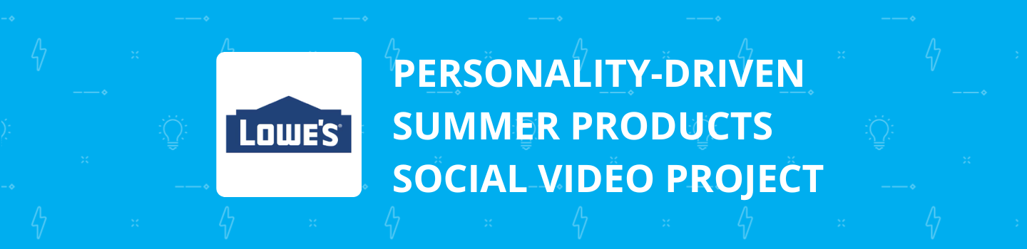 Personality Driven Summer Products Social Video Project