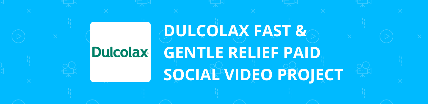 Dulcolax Fast and Gentle Relief Paid Social Video Project