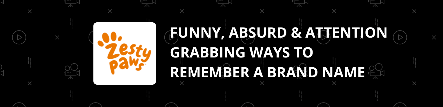 Funny, Absurd and Attention Grabbing Ways to Remember a Brand Name