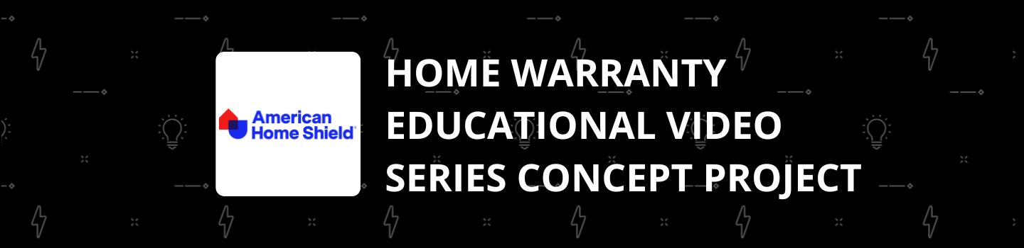 Home Warranty Educational Video Series Concept Project