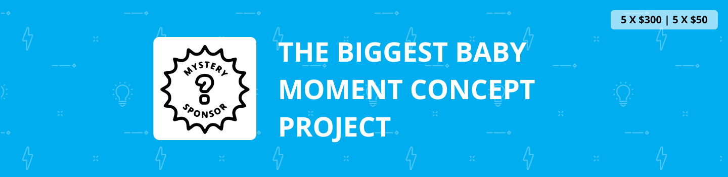 The Biggest Baby Moment Concept Project