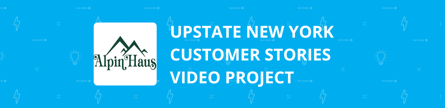 Upstate New York Customer Stories Video Project