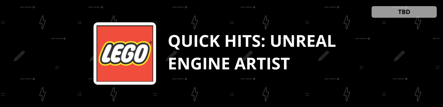 Quick Hits: Unreal Engine Artist