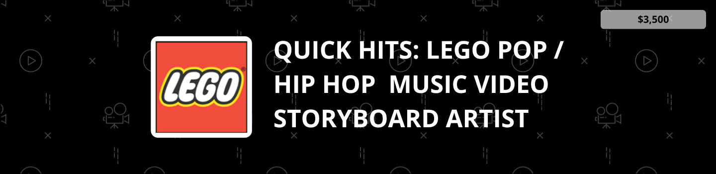 Quick Hits: LEGO Pop/Hip Hop Music Video Storyboard Artist