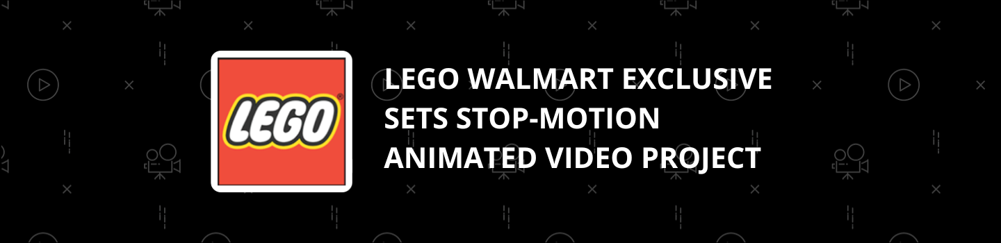 LEGO® Walmart Exclusive Sets Stop-Motion Animated Video Project