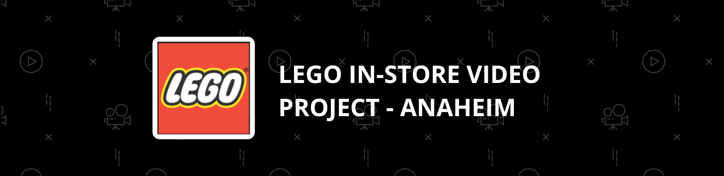 LEGO In-Store Video Project - Anaheim
