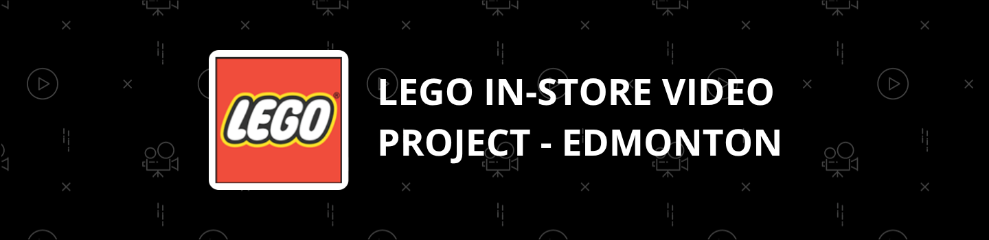 LEGO In-Store Video Project - Edmonton