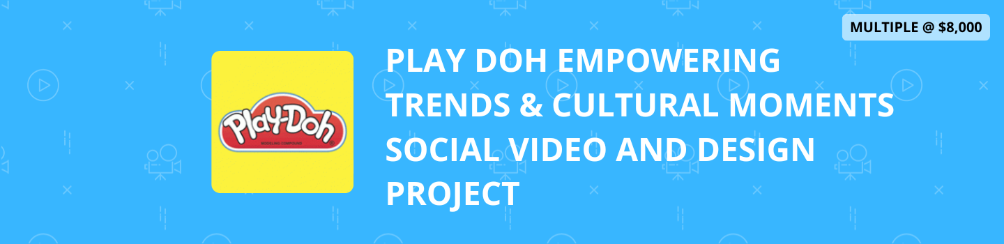 Play Doh Empowering Trends & Cultural Moments Social Video and Design Project