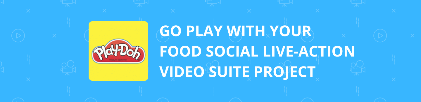 Go Play With Your Food Social Live-Action Video Suite Project