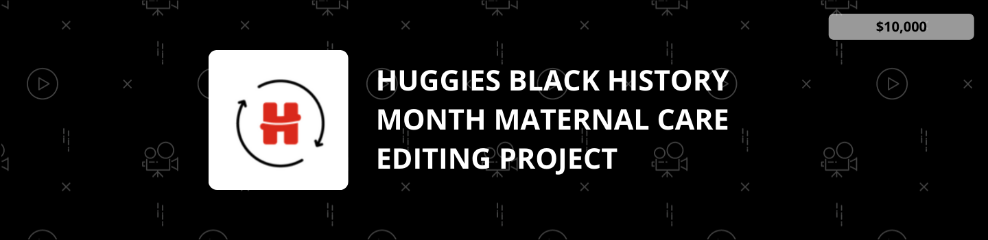Huggies Black History Month Maternal Care Editing Project