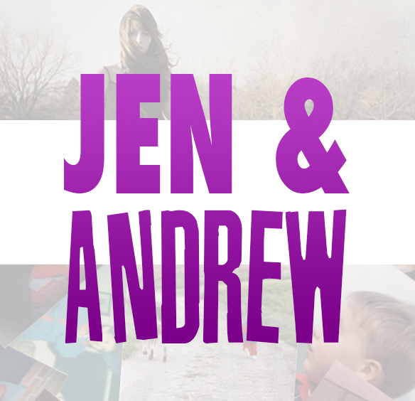 Jen & Andrew