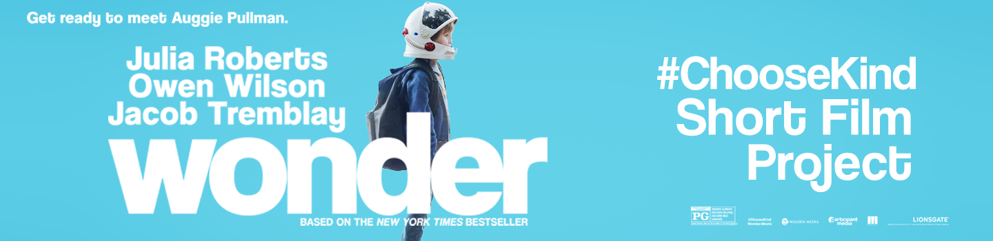 WONDER the Movie #ChooseKind Short Film Series Project